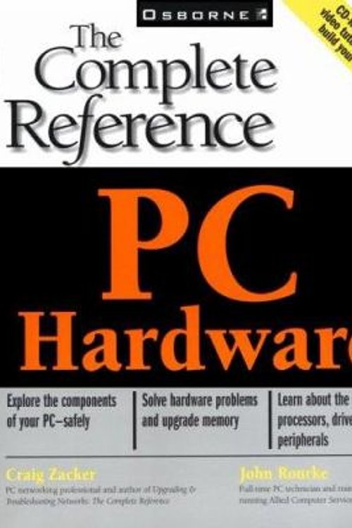 Cover Art for 9780072125160, PC Hardware: The Complete Reference by McGraw-Hill Professional
