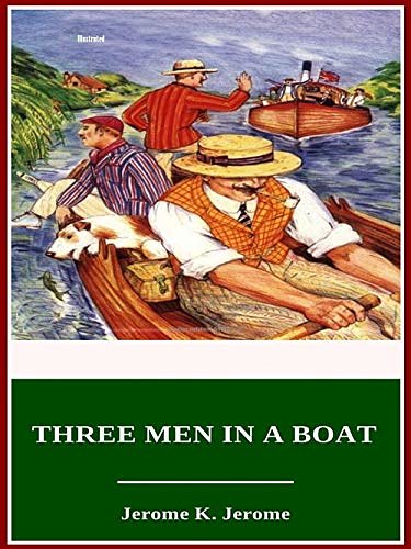 Cover Art for B08B5C8V22, Three Men in a Boat Illustrated by Jerome K. Jerome