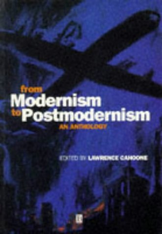 Cover Art for 9781557866035, From Modernism to Postmodernism (Blackwell Philosophy Anthologies) by Cahoone, Lawrence E.