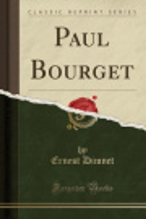 Cover Art for 9781332176427, Paul Bourget (Classic Reprint) by Ernest Dimnet
