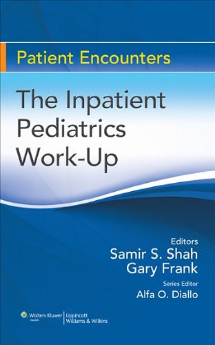 Cover Art for 9780781794008, The Inpatient Pediatrics Work-up by Samir S. ShahGary Frank