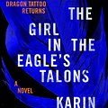 Cover Art for 9780593536698, The Girl in the Eagle's Talons by Karin Smirnoff