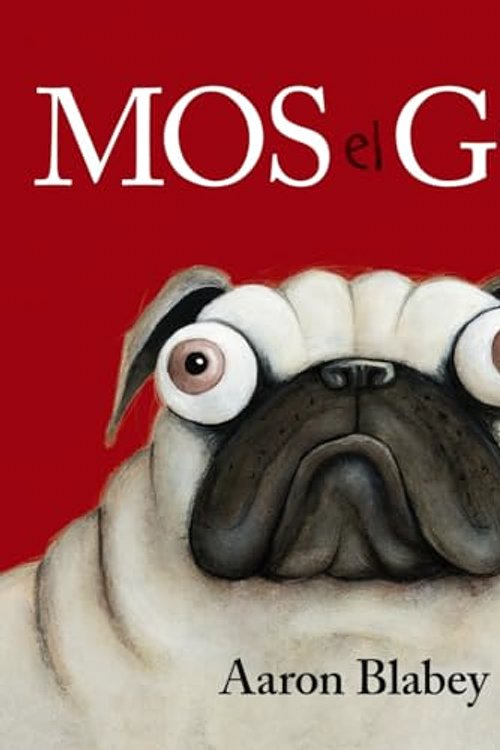 Cover Art for 9788448949617, Mos el gos by Aaron Blabey