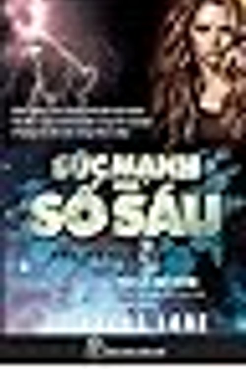 Cover Art for 9786041012967, Sức Mạnh Của Số Sáu by Pittacus Lore, Tịnh Thủy