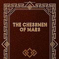 Cover Art for 9798625063999, The Chessmen of Mars by Edgar Rice Burroughs