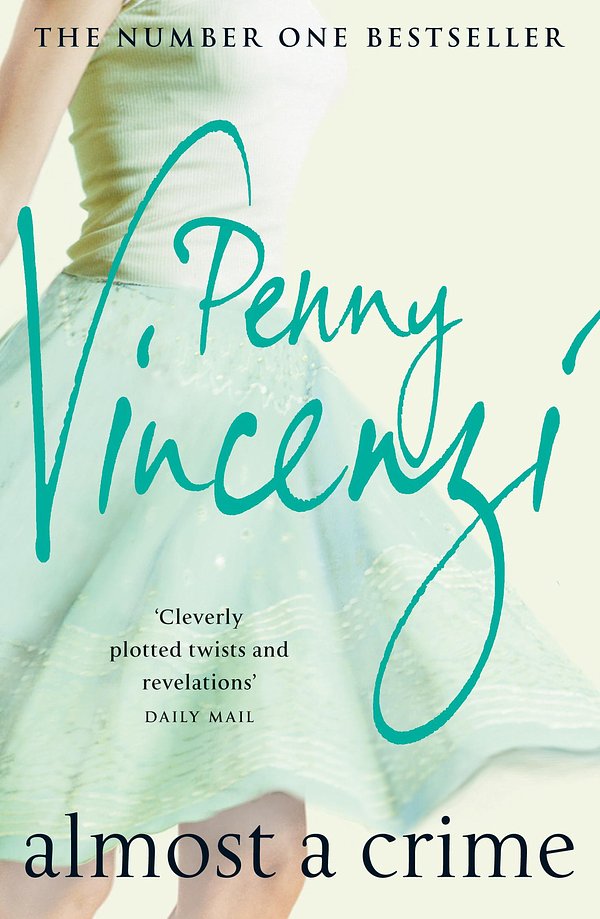 Cover Art for 9780755351510, Almost A Crime by Penny Vincenzi