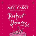 Cover Art for 9780061971952, Perfect Princess by Meg Cabot