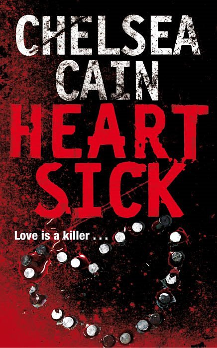 Cover Art for 9780330449809, Heartsick by Chelsea Cain