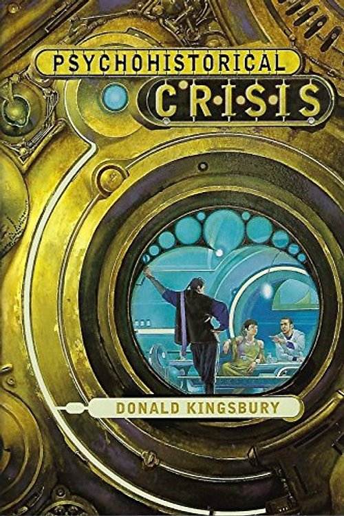Cover Art for 9780312861025, Psychohistorical Crisis by Donald Kingsbury