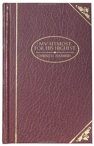 Cover Art for 9781572933101, My Utmost for His Highest (Oswald Chambers Library) by Oswald Chambers