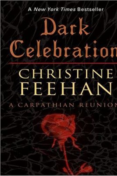 Cover Art for 9780786293339, Dark Celebration: A Carpathian Reunion (The Carpathians (Dark) Series, Book 14) by Christine Feehan