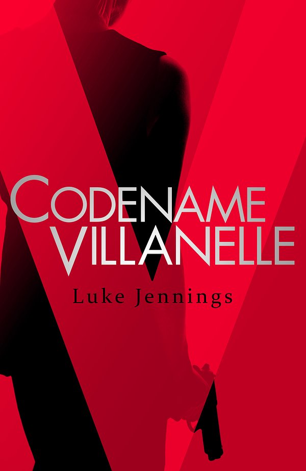 Cover Art for 9781473666412, Codename Villanelle: The basis for the BAFTA-winning Killing Eve TV series by Luke Jennings