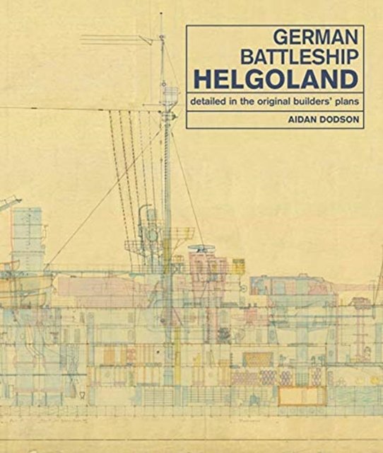 Cover Art for 9781526747594, German Battleship Helgoland by Aidan Dodson