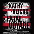 Cover Art for B008Y2T516, Fatal Voyage by Kathy Reichs