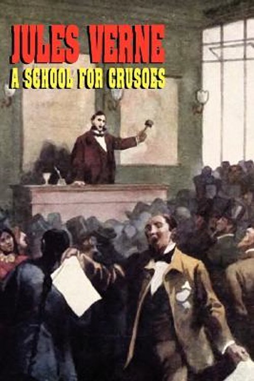 Cover Art for 9781434401748, A School for Crusoes by Jules Verne