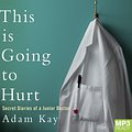 Cover Art for 9781509870738, This Is Going To Hurt by Adam Kay