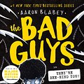 Cover Art for 9781338329544, The Bad Guys: Episode 14: They're Bee-Hind You! by Aaron Blabey