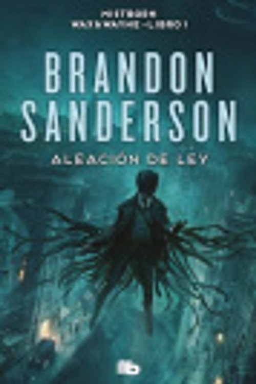 Cover Art for 9788413149561, Aleación de ley (Wax & Wayne 1): Una novela de Mistborn by Brandon Sanderson