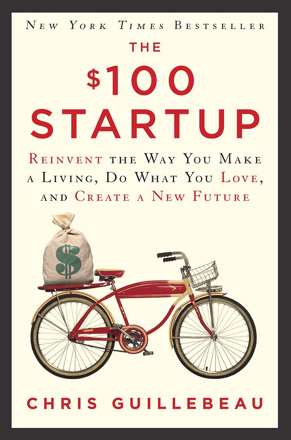 Cover Art for 9780307951526, The $100 Startup by Chris Guillebeau