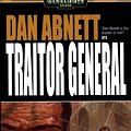 Cover Art for 9781844161133, Traitor General by Dan Abnett