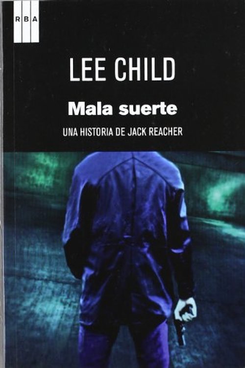 Cover Art for 9788490062289, Mala suerte by Lee Child