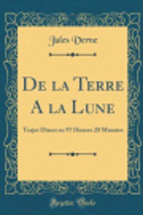Cover Art for 9780260421579, de la Terre a la Lune by Jules Verne