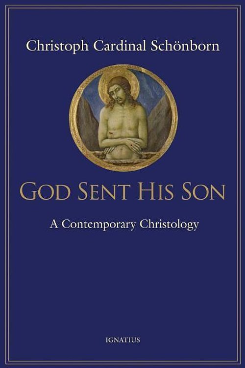 Cover Art for 9781586174101, God Sent His Son by Christoph Cardinal Schonborn