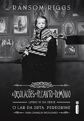 Cover Art for B09CV6BV9H, As Desolações do Recanto do Demônio: Série o Lar da Srta. Peregrine Para Crianças Peculiares Vol. 6 (Portuguese Edition) by Ransom Riggs