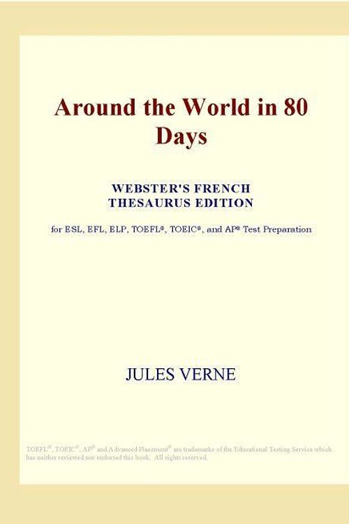 Cover Art for 9780497979553, Around the World in 80 Days (Webster's French Thesaurus Edition) by Unknown