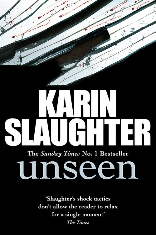 Cover Art for 9781846059988, Unseen: (Will Trent / Atlanta series 4) by Karin Slaughter