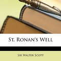 Cover Art for 9781147218626, St. Ronan's Well by Walter Scott