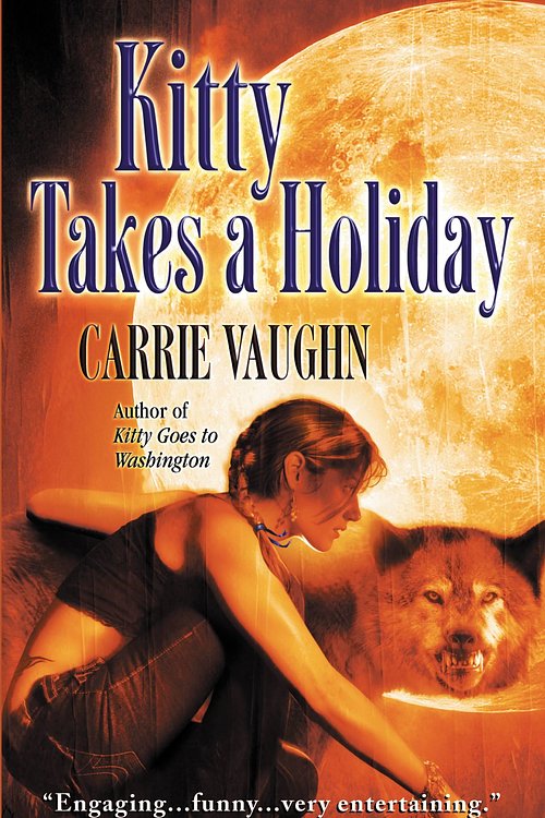 Cover Art for 9780446511155, Kitty Takes a Holiday by Carrie Vaughn