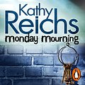 Cover Art for 9781843452133, Monday Mourning by Kathy Reichs, Michele Pawk