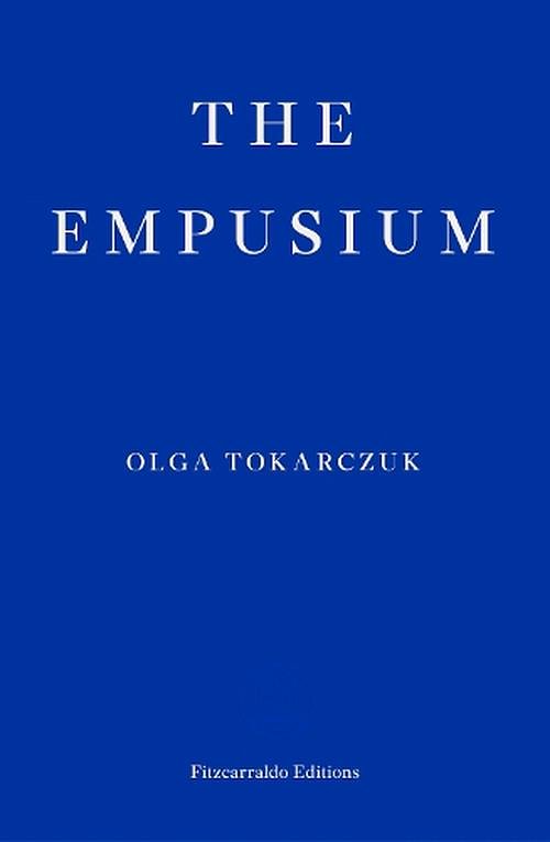 Cover Art for 9781804271087, The Empusium by Olga Tokarczuk, Antonia Lloyd-Jones