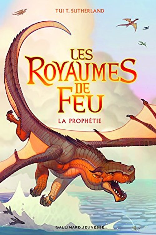 Cover Art for 9782070661831, Les royaumes de feu, Tome 1 : La prophétie by Tui T. Sutherland