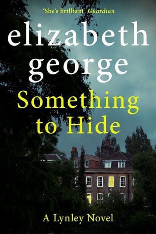 Cover Art for 9781529346589, Something to Hide by Elizabeth George