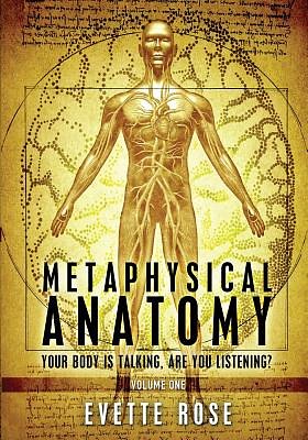 Cover Art for 9781482315820, Metaphysical Anatomy by Evette Rose