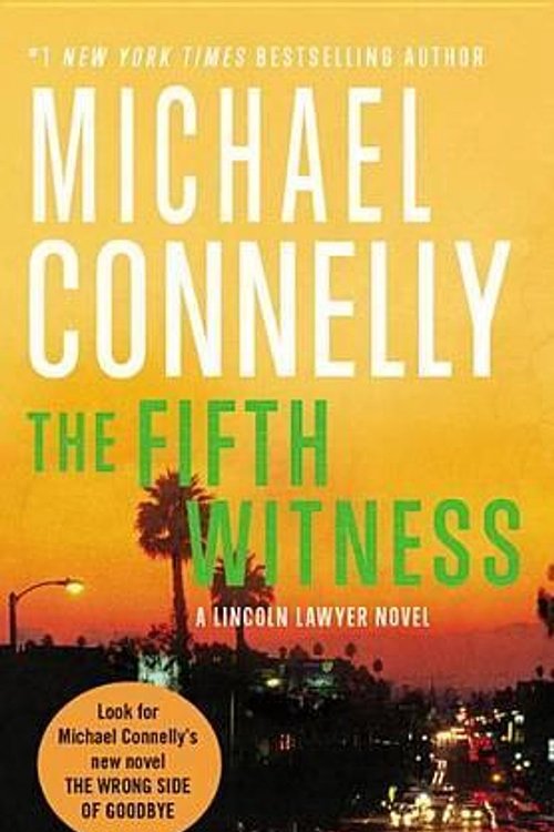 Cover Art for 9781455567430, The Fifth Witness (Lincoln Lawyer Novel) by Michael Connelly