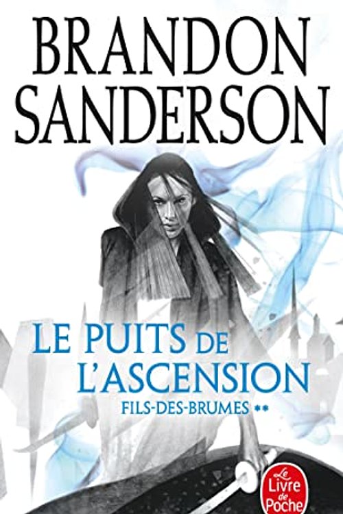 Cover Art for 9782253243502, Le Puits de l'ascension (Fils-des-Brumes, Tome 2) by Brandon Sanderson