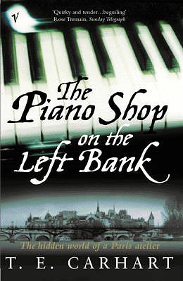 Cover Art for 9781407016948, The Piano Shop on the Left Bank by T E. Carhart