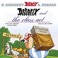 Cover Art for 9780752860688, Asterix: Asterix and the Class Act: Album 32 by Rene Goscinny