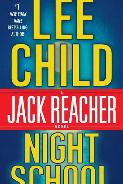 Cover Art for 9780804178815, Night School (Jack Reacher Series #21) by Lee Child