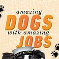 Cover Art for 9781760147181, Amazing Dogs with Amazing Jobs by Laura Greaves