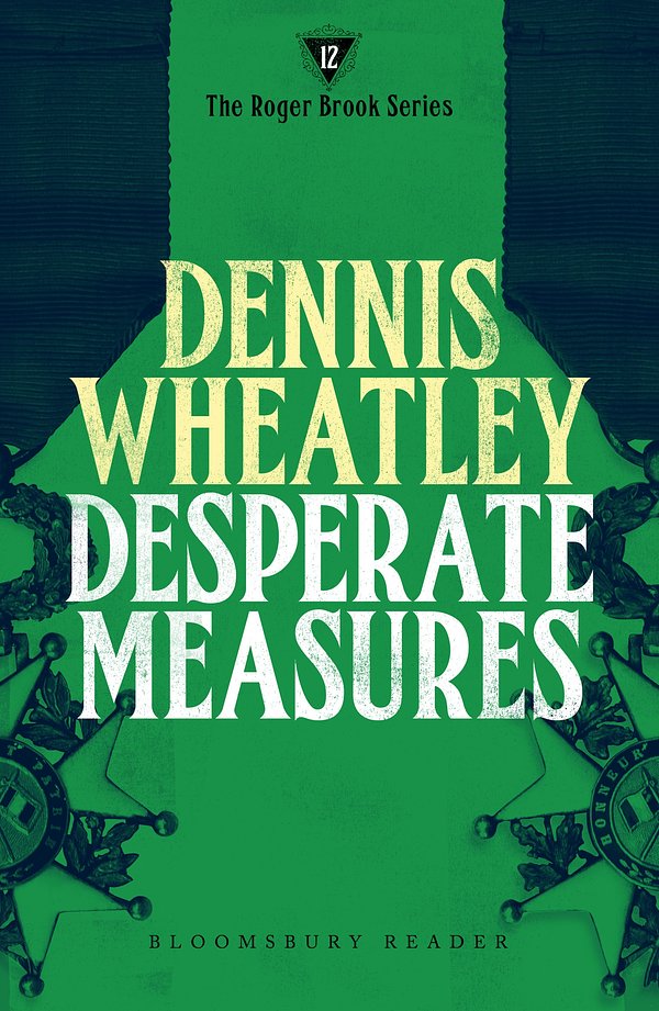 Cover Art for 9781448212996, Desperate Measures by Dennis Wheatley