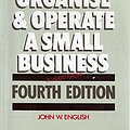 Cover Art for 9780043202333, How to Organise and Operate a Small Business in Australia by John W. English