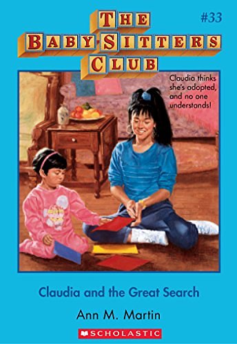 Cover Art for B00CFT6KSU, The Baby-Sitters Club #33: Claudia and the Great Search by Ann M. Martin