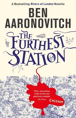 Cover Art for 9781473222441, The Furthest Station: A PC Grant Novella by Ben Aaronovitch