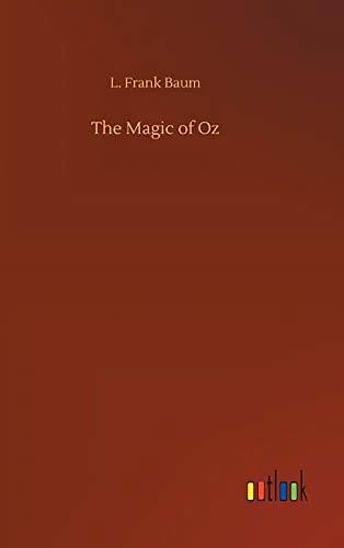 Cover Art for 9783734081590, The Magic of Oz by L. Frank Baum