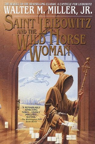 Cover Art for 9780553107043, Saint Leibowitz and the Wild Horse Woman by Walter M. Miller, Terry Bisson