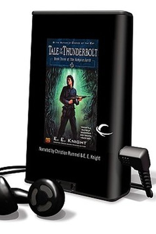 Cover Art for 9781616375607, Tale of the Thunderbolt (Playaway Adult Fiction) by E. E. Knight